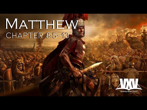 Verse by Verse - Matthew 8:5-13