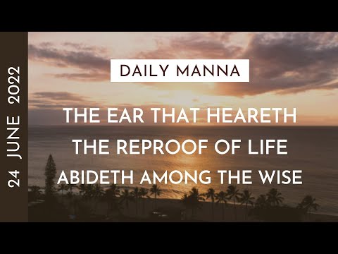 Ear That Heareth The Reproof Of Life Abideth Among The Wise | Proverbs 15:31 | Daily Manna