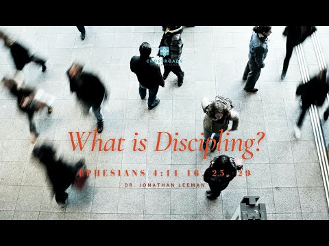 What is Discipleship - Ephesians 4:11-16, 25, 29