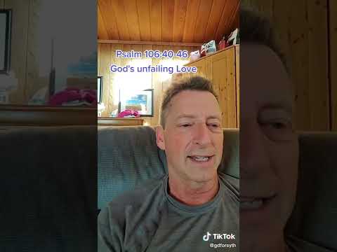 Psalm 106:40-46 God's unfailing love