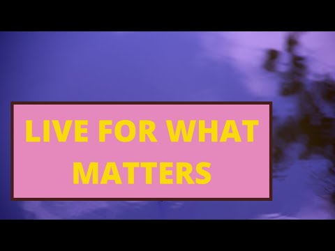 Live for What Matters | Ecclesiastes 2:18-19