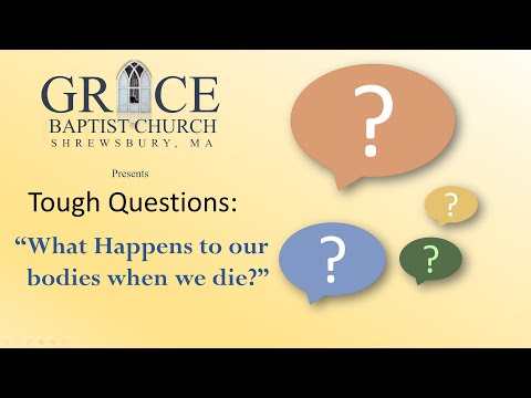 What happens to our bodies when we die? (1 THESSALONIANS 4:13-18)