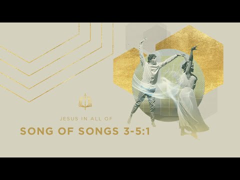 I LOOKED BUT DID NOT FIND | Bible Study | Song of Songs 3-5:1