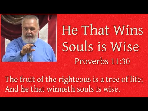 He that Wins Souls is Wise [Proverbs 11:30]
