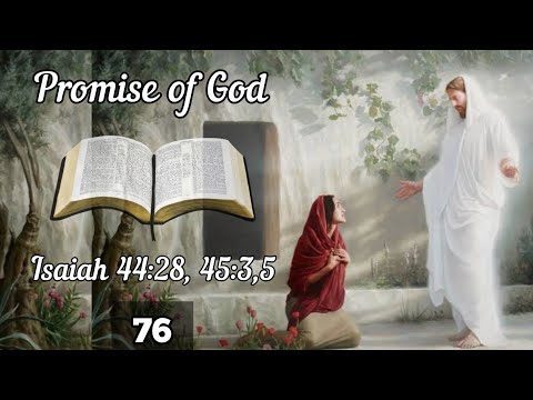 Promise of God- Isaiah 44:28, 45:3,5