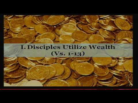 Wealthy Disciples (Luke 16: 9-13 - Part 2)