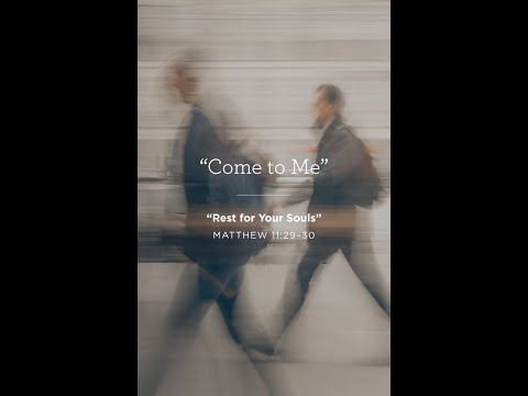 Sermon: "Rest for Your Souls"