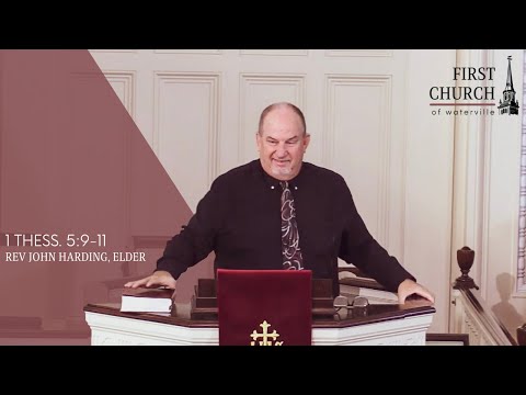 Rev. Jon Harding, Elder, 1 Thess. 5: 9-11