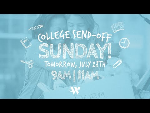 Don’t Miss College Send-Off Sunday // July 28th