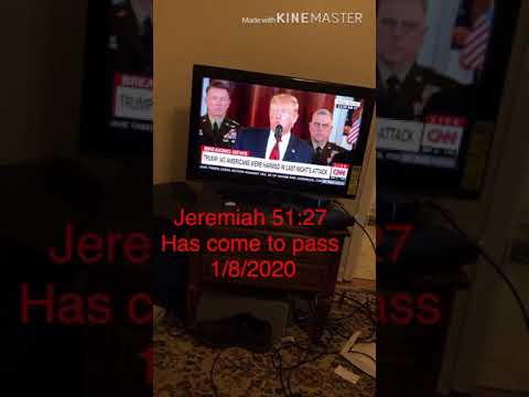 Jeremiah 51:27 & Isaiah 13:17 has come to pass 1/8/2020