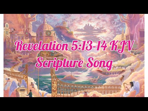 Revelation 5:13-14 KJV #Scripture Song by Rone’ & Zelda