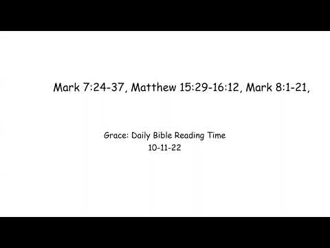 10-11-22 Mark 7:24-37, Matthew 15:29-16:12, Mark 8:1-21