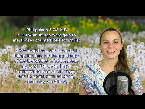 Philippians 3:7-8 KJV - Purpose &amp; Calling - Scripture Songs