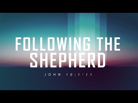 Following The Shepherd | John 10:1-11 | Jean Marais