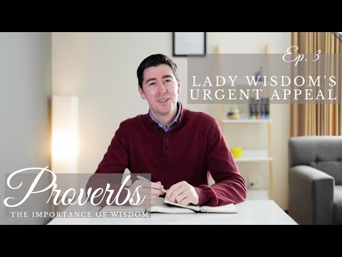 Lady Wisdom's Urgent Appeal | Proverbs 1:20-33