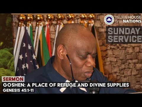 Goshen, a Place of Refuge and Divine Supplies (Genesis 45:1-11)