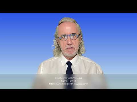 Scripture Verse By Verse (5) Psalm 116:9-19