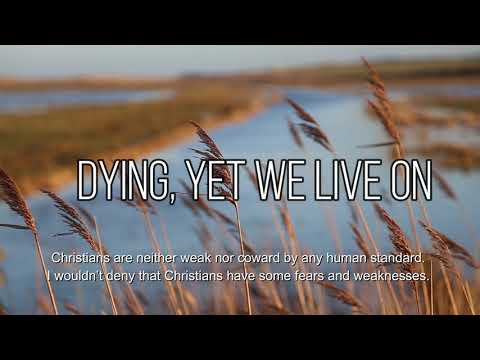 Dying Yet We Live On!   (2 Corinthians 6:8-10)  Mission Blessings