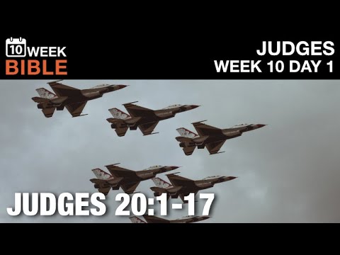 The Israelites Punish the Benjamites | Judges 20:1-17 | Week 10 Day 1