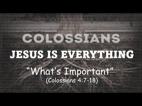 What's Important (Colossians 4:7-18) | FAChurch 10.09.22 Sunday Gathering