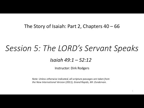 Part 2 - Session 5: The LORD's Servant Speaks - Isaiah 49:1-52:12