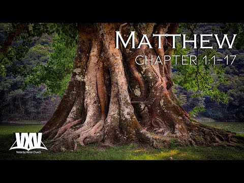 Verse by Verse - Matthew 1:1-17