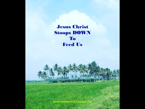 Jesus Christ Feeds Us in Hosea 11:4 and Mark 6:41 #JesusStoopsToFeedUs #JesusChristInTheOldTestament