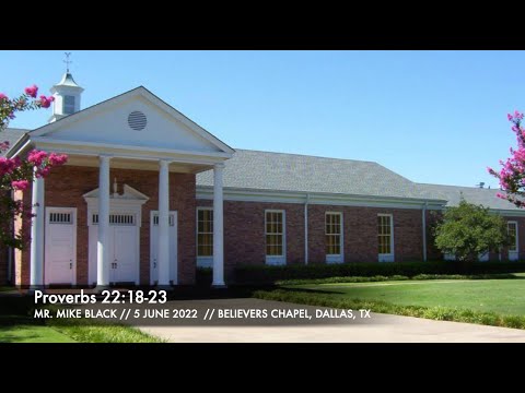 Mr. Mike Black -- Proverbs 22:18-23 (5 June 2022)