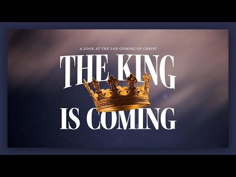 Sunday 2nd Service - The King is Coming (Revelation 19:11-16)