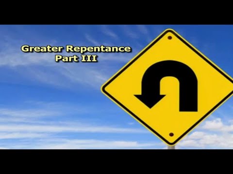Greater Repentance Part III - 11:00am Service - Genesis 32:24-30