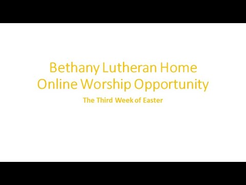 Bethany Lutheran Home Online Worship Opportunity