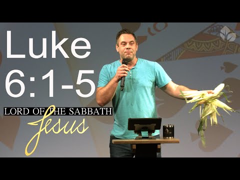 JESUS: Lord of the Sabbath - Luke 6:1-5 | Judah Thomas