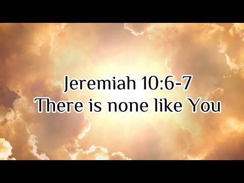 There is none like You | Jeremiah 10:6-7  Lyric Video | Sing Scripture Song | Christian worship song