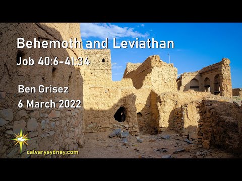 Behemoth and Leviathan | Job 40:6-41:34 | Calvary Chapel Sydney