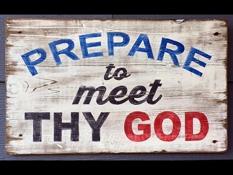 Playtime is over ,prepare to meet your GOD. Exodus 32:1-6, Amos 4:12