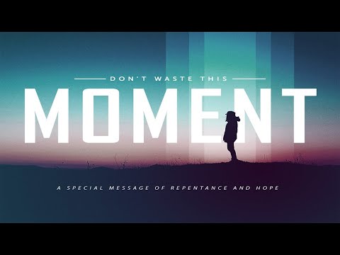 Don't waste this moment.   Jeremiah 2:1-13