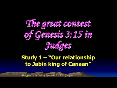 Gen 3:15 in Judges 4&5 - Pt 1 'Our relationship to Jabin king of Canaan' Jim Cowie