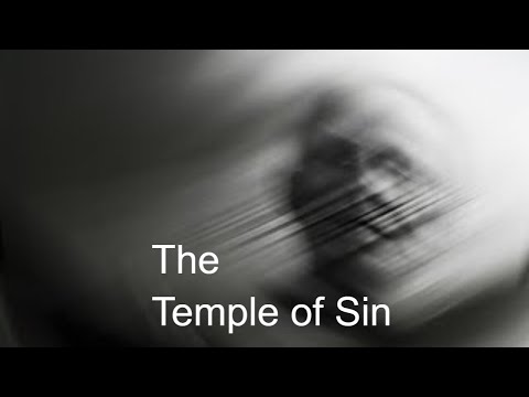 The Temple of Sin.  John 2 :13 -14