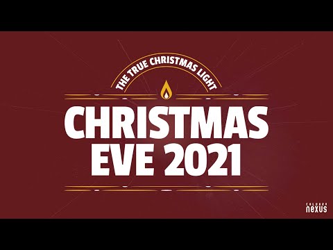 John 1:4-9 :: “Jesus is The True Christmas Light” - Christmas Eve 2021