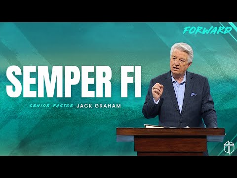 Plano Campus | Semper Fi | Pastor Jack Graham | Prestonwood Baptist Church