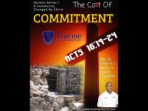 The Cost of  of Commitment (Acts 16:19-24)