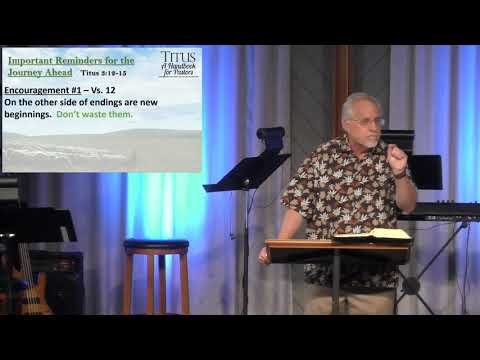 Important Reminders For The Journey Ahead Part 2 - Titus 3:12-16