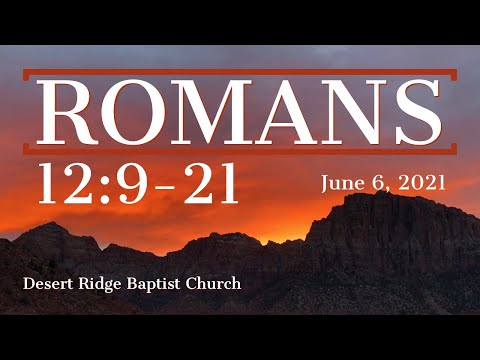 “Behave Like A Christian” | Romans 12:9-21 | 06-06-21