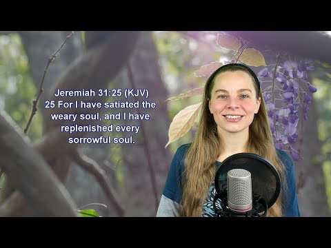 Jeremiah 31:25 KJV - Provisions, Blessings - Scripture Songs