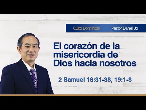 "El corazón de la misericordia de Dios hacia nosotros" - 2 Samuel 18:31-38
