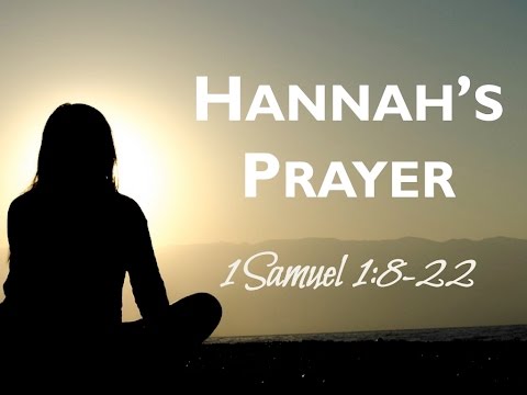 Hannah's Prayer from 1 Samuel 1:8-22