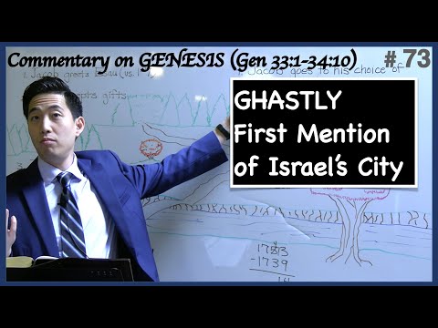 GHASTLY First Mention of Israel's City (Genesis 33:1-34:10) | Dr. Gene Kim