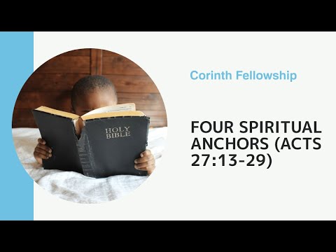 Four Spiritual Anchors (Acts 27:13-29)