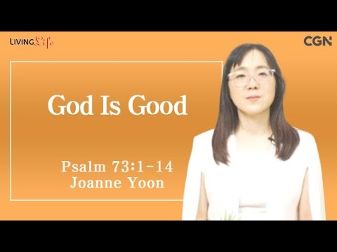 God Is Good (Psalm 73:1-14) Living Life 06/12/2025 Daily Devotional Bible Study