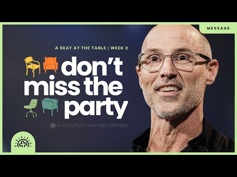 Don’t Miss The Party | Doug Sauder | Luke 15:25-32